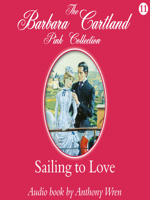 Title details for Sailing To Love by Barbara Cartland - Available